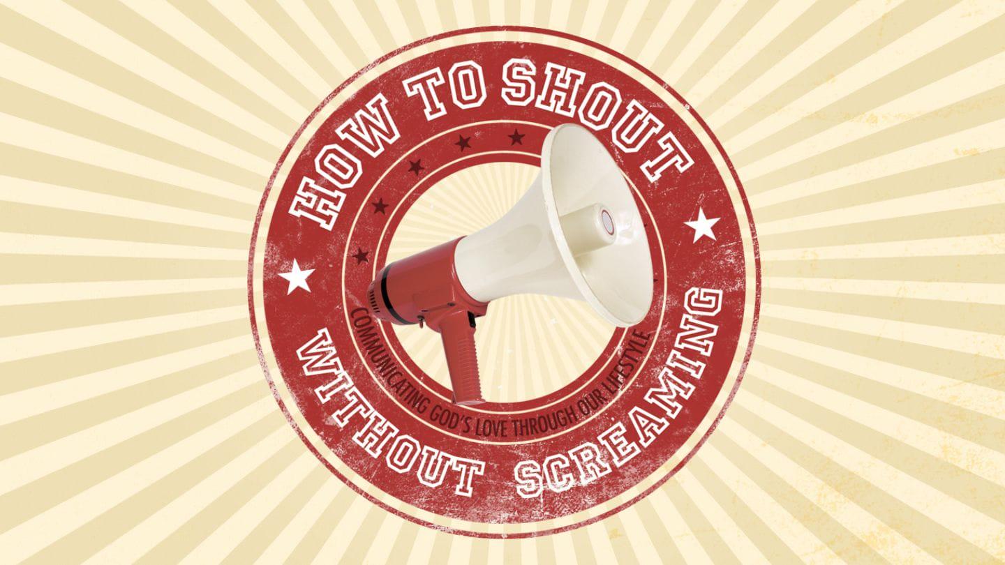 4.21.24 - How to Shout without Screaming (Week 3)