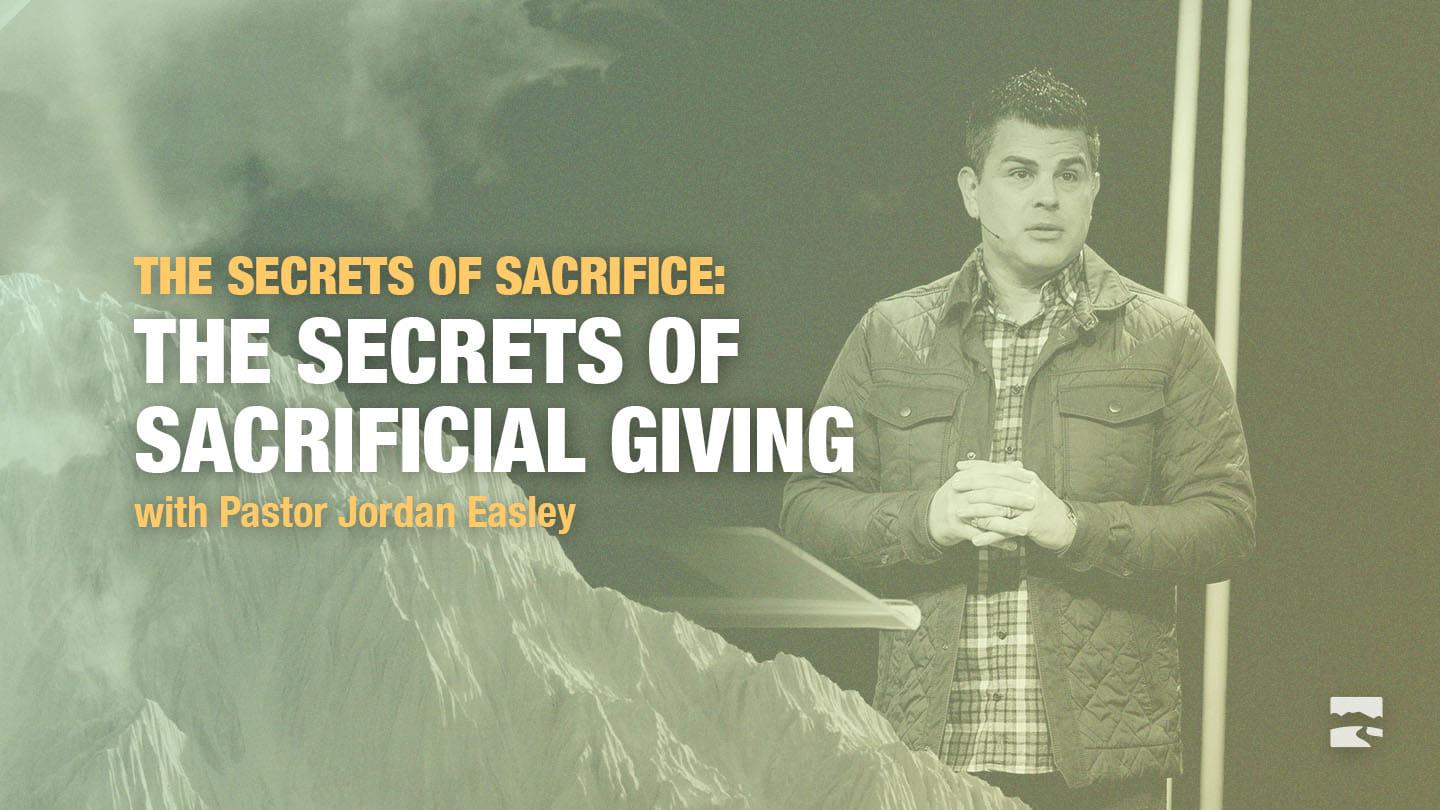 The Secrets of Sacrificial Giving