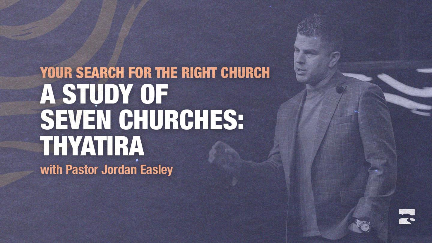 Thyatira | Your Search for the Right Church