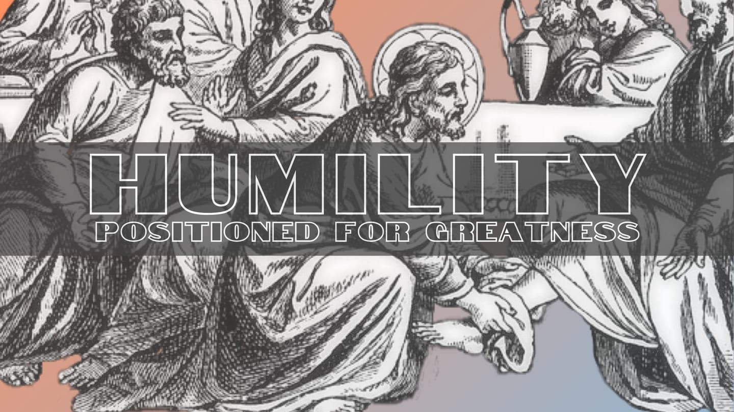 Humility… Positioned for Greatness Pt. 3 - Submission to God