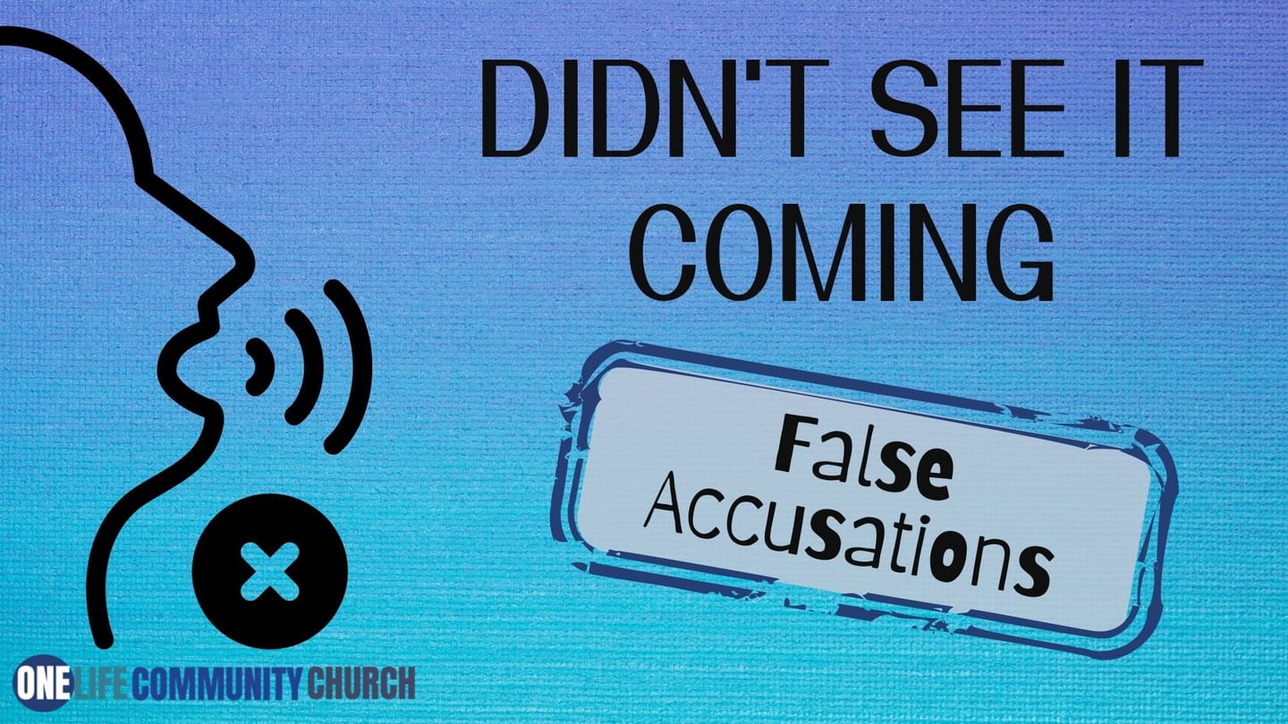 Didn’t See It Coming: False Accusations