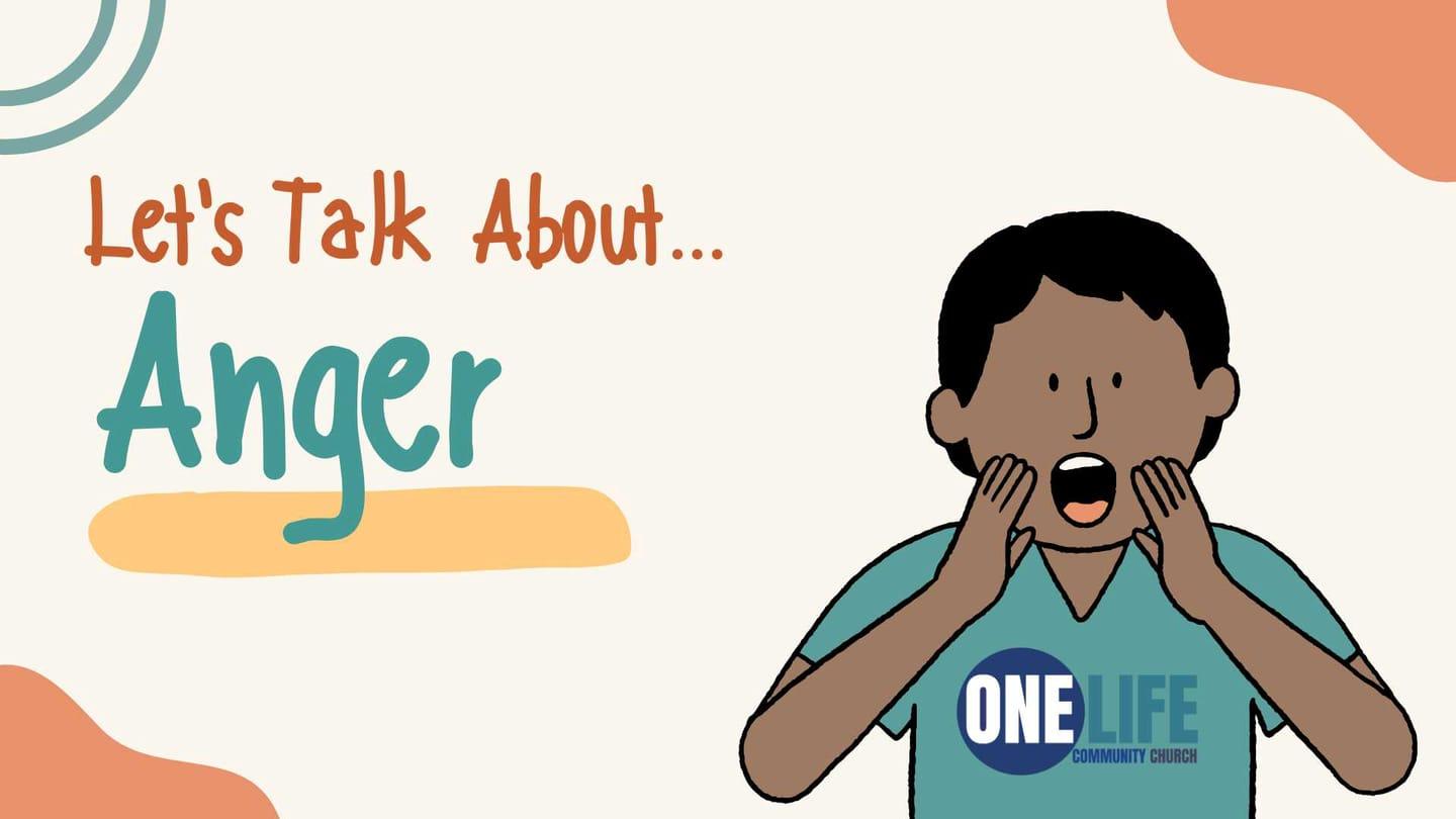 Let’s Talk About: Anger