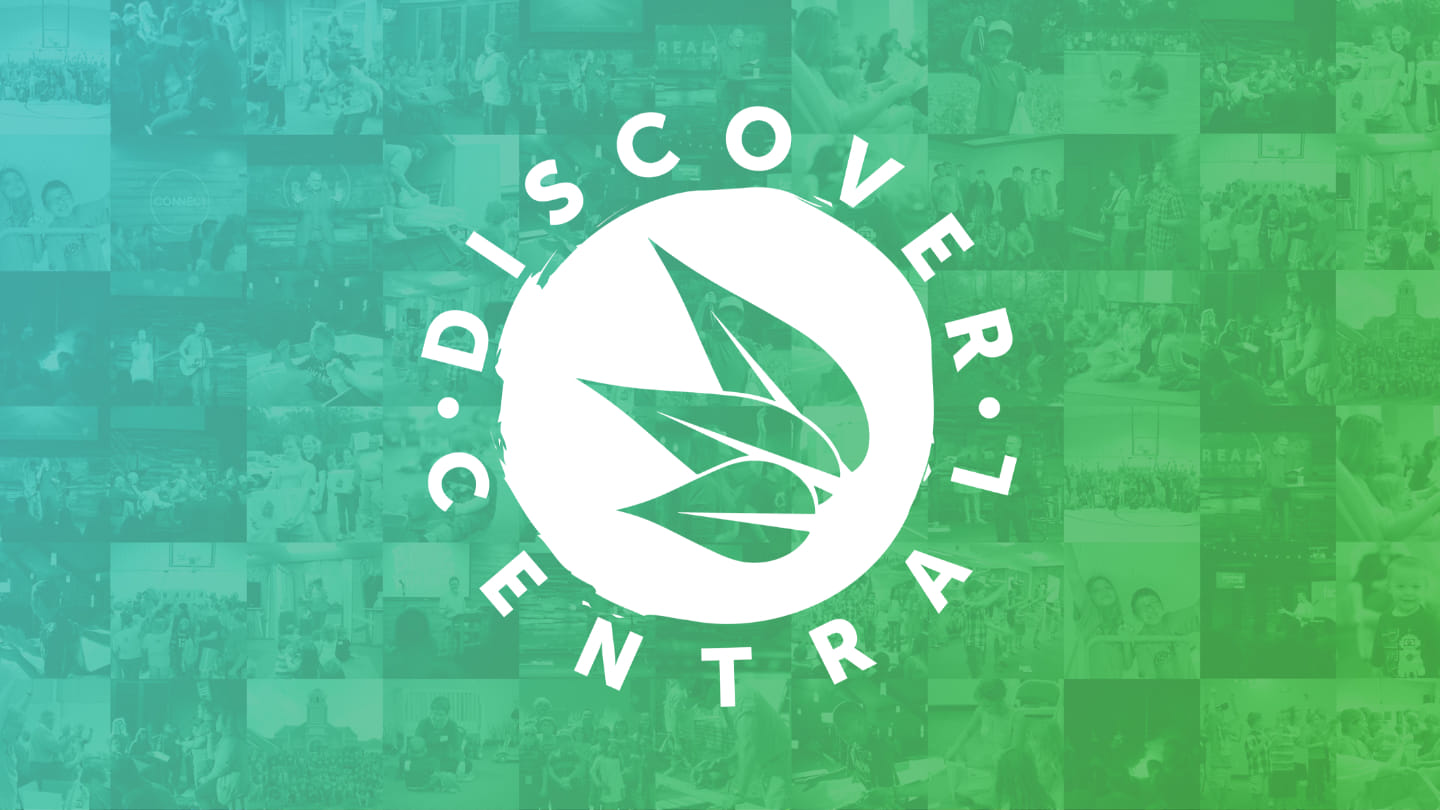 Discover Central - Week 3