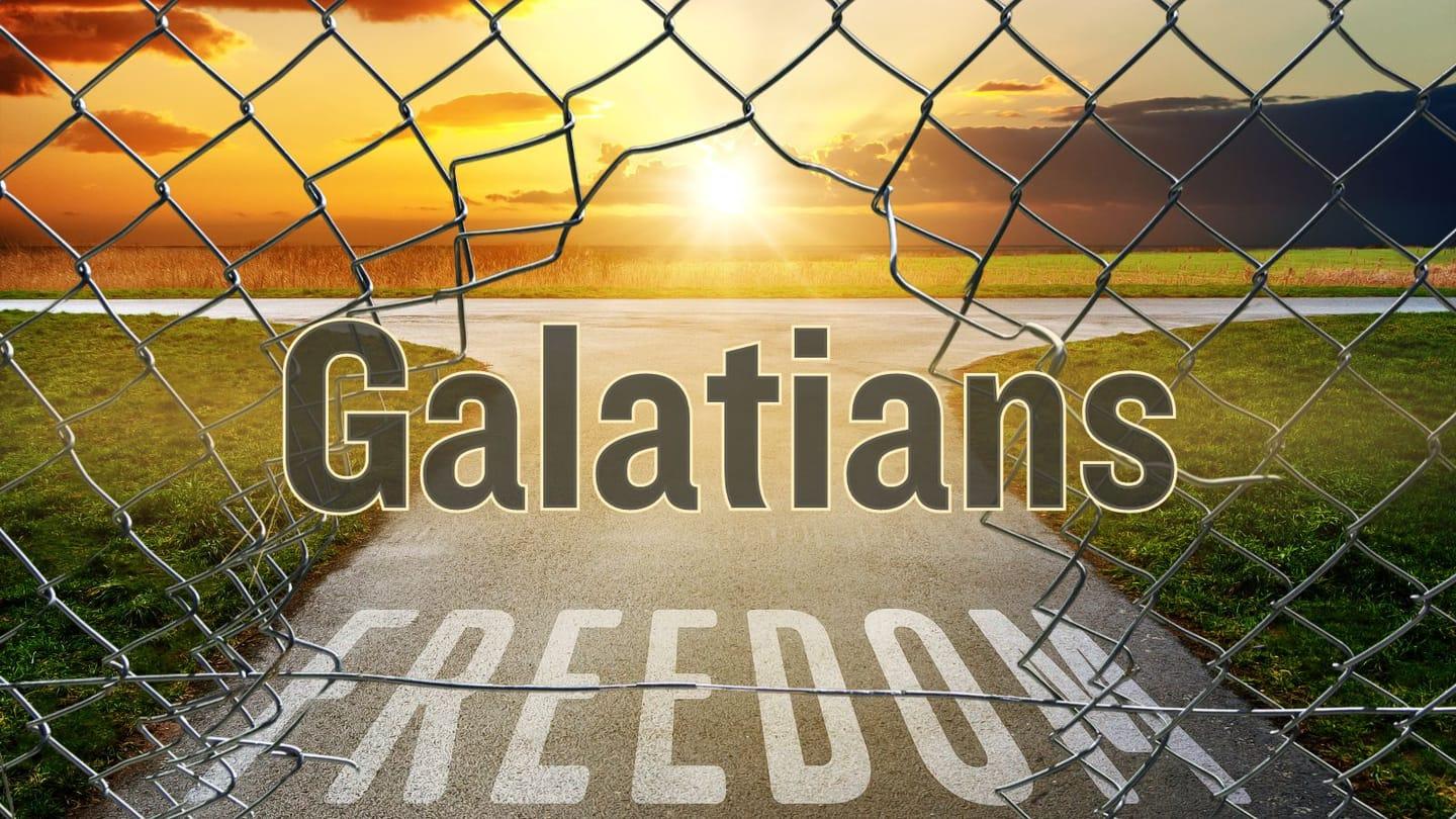 The Book of Galatians - Week 4