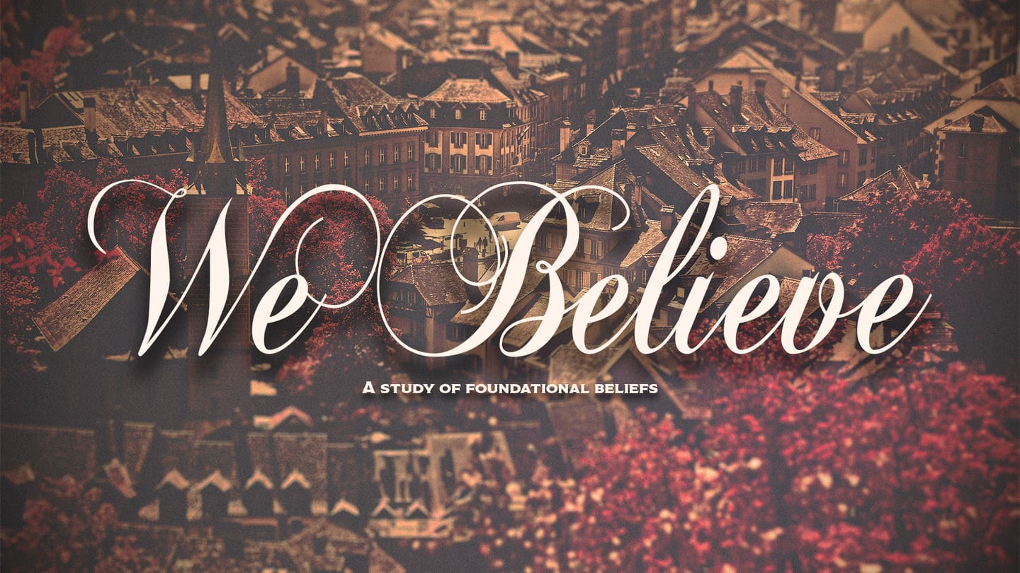We Believe - Week 16: The Life Everlasting (Revelation 21)