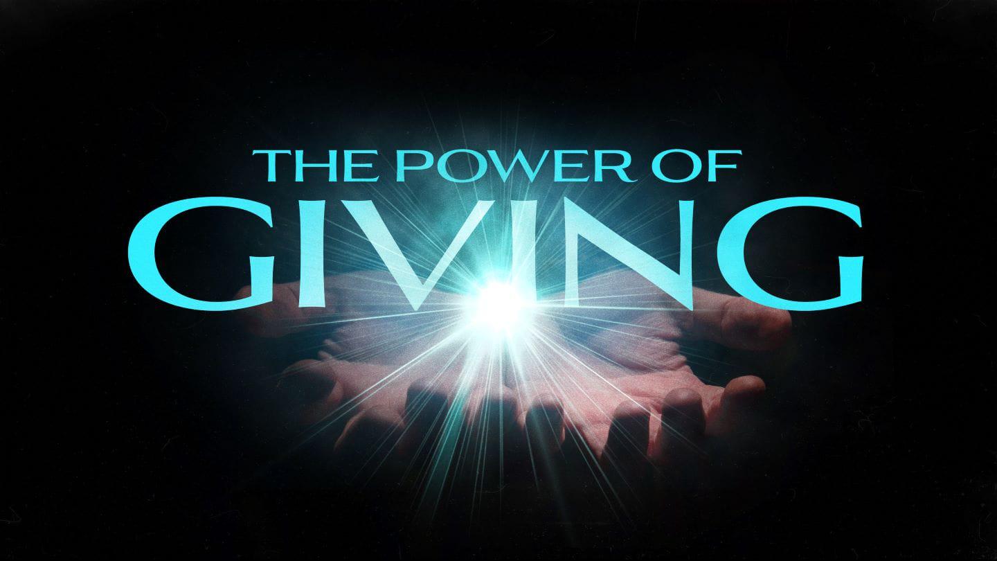 The Power of Giving (Matthew 6:19-24)