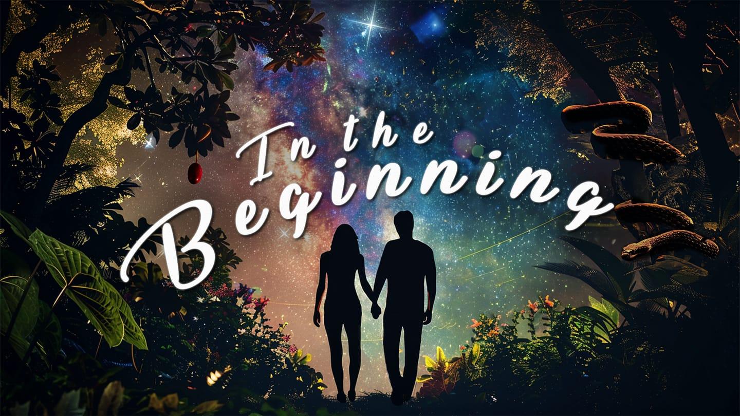 God Created (Genesis 1:1-31) In the Beginning - Week 1