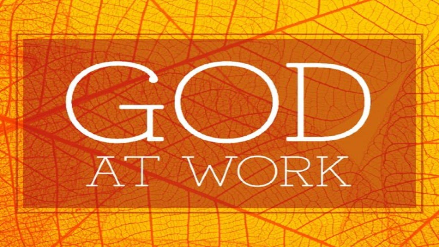 God At Work 02: God At Work Through Us