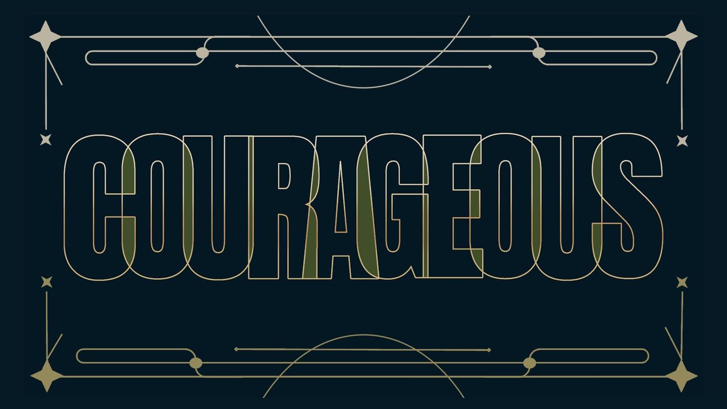 Courageous Christmas - Courageous Believers