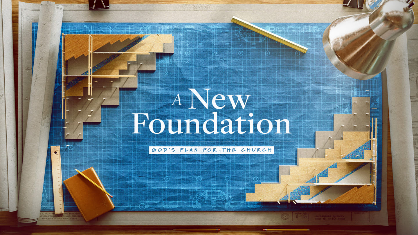 A New Foundation (Week 4)