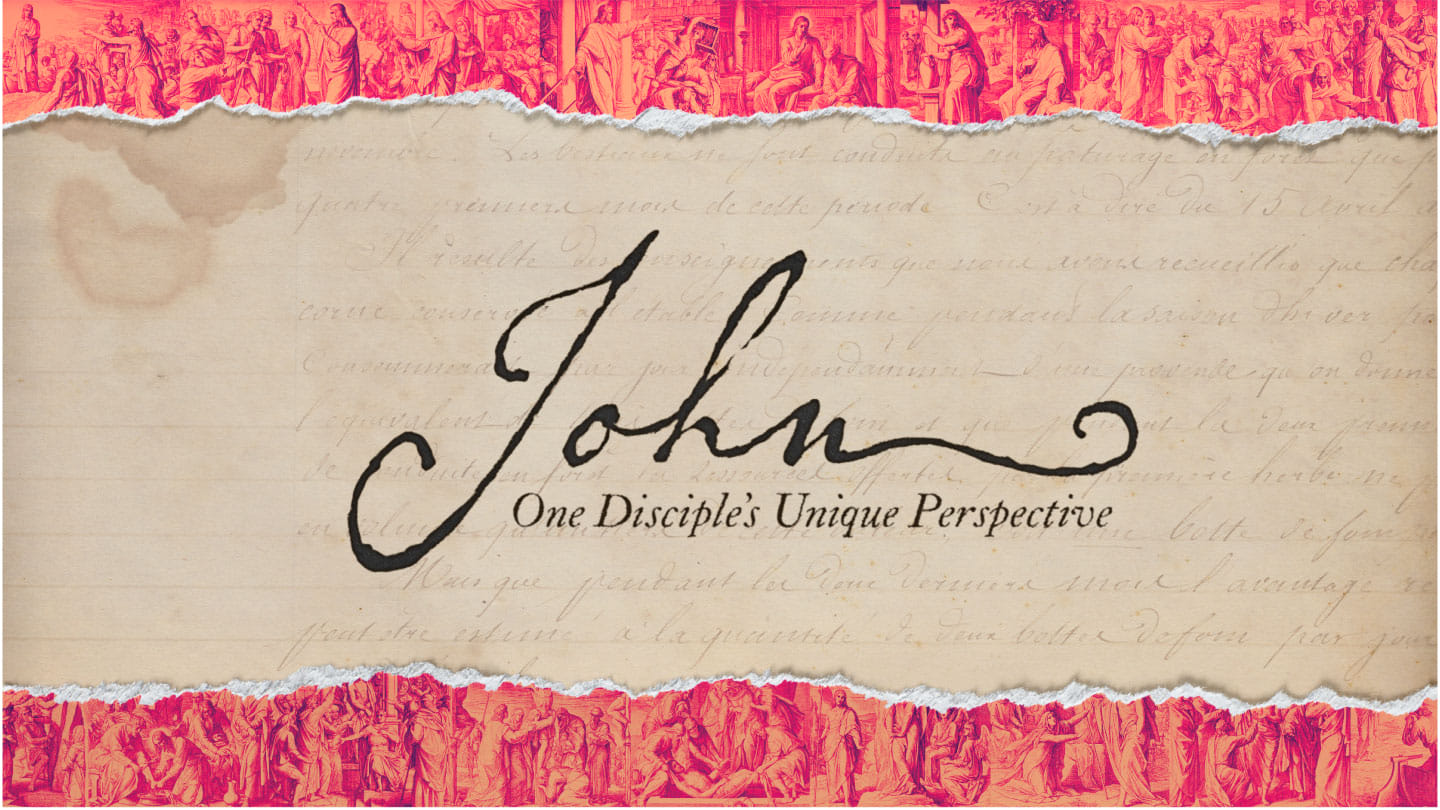 John: One Disciples Unique Perspective