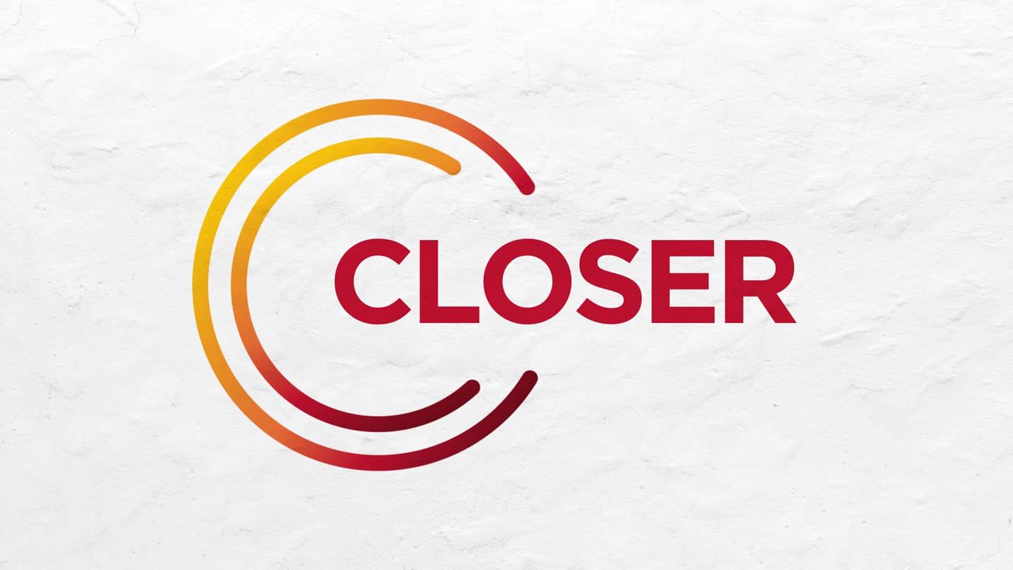 CLOSER  |  Staying Close