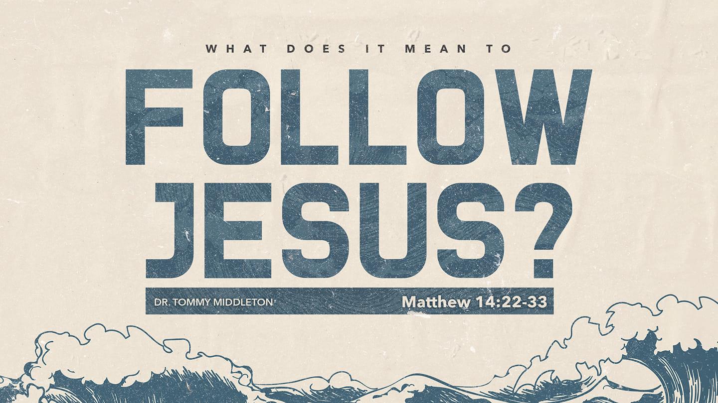What does it mean to follow Jesus?