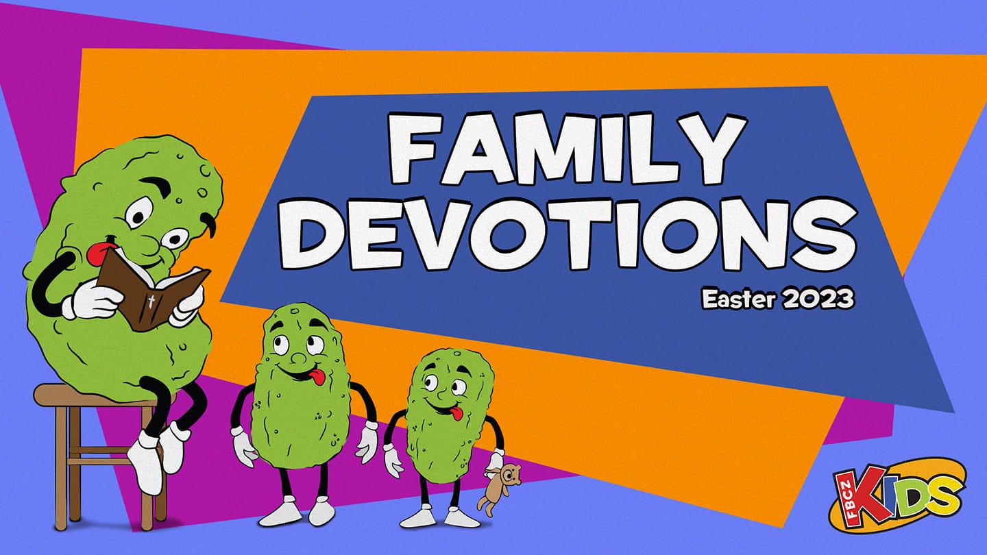 Family Easter Devotional #3 Tuesday
