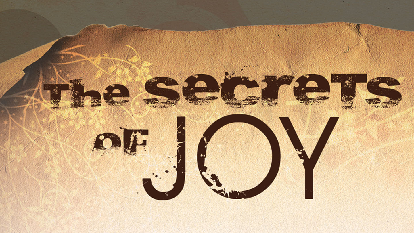 The Secrets of Joy: Philippians