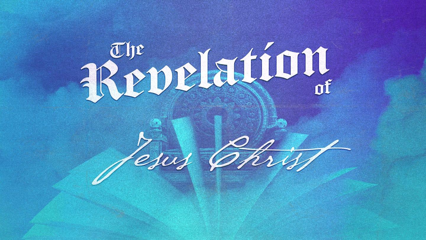 April 14, 2024 - The Revelation of Jesus Christ: "Unseen Realities"