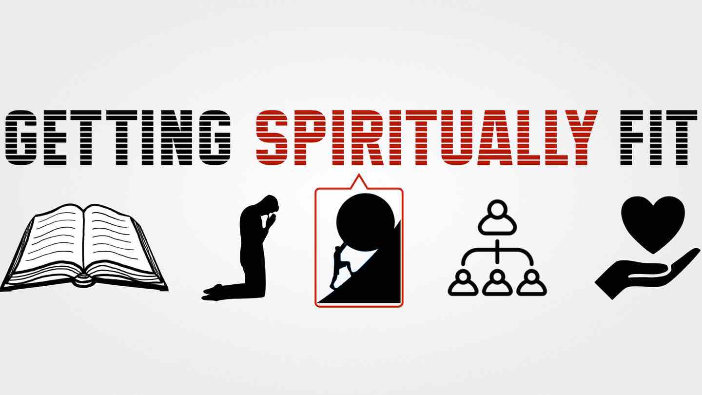 Series: Getting Spiritually Fit (Sermon 3 - Perseverance)