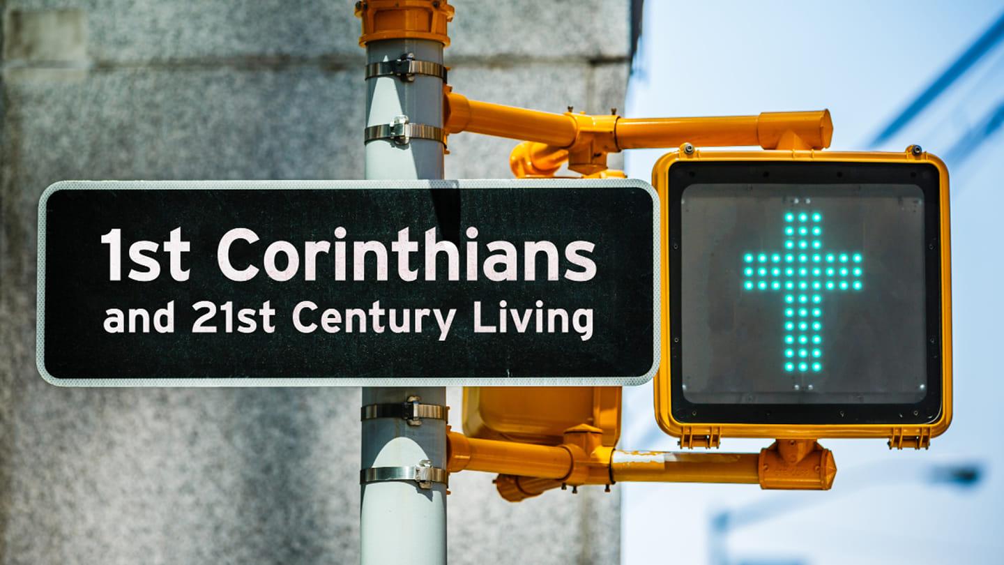 1 Corinthians & 21st Century Living - Beyond Rhetoric