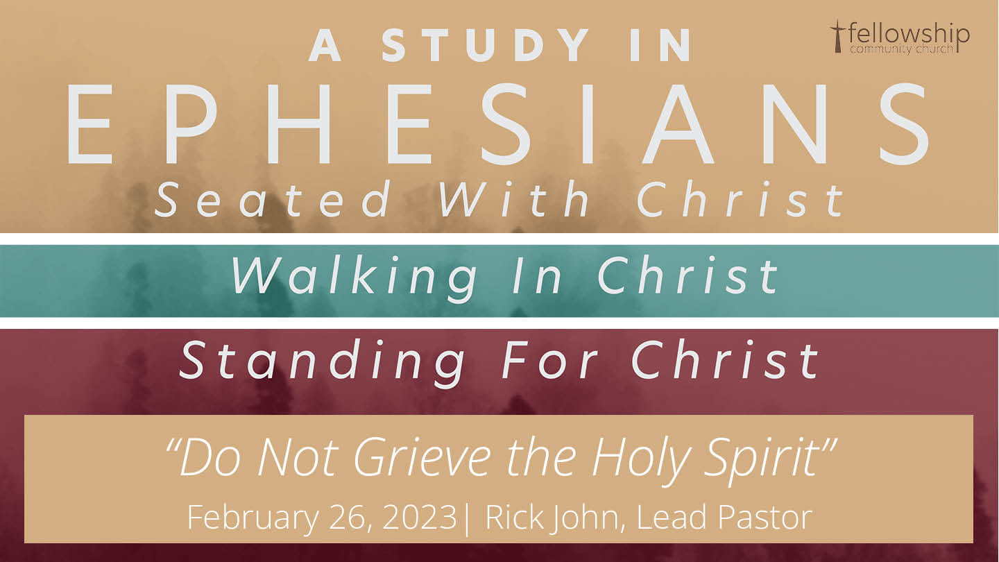 Seated, Walking, Standing: Do Not Grieve the Holy Spirit