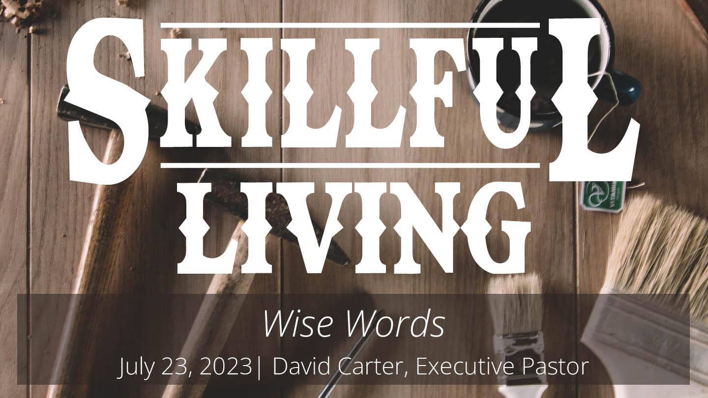 Skillful Living: Wise Words