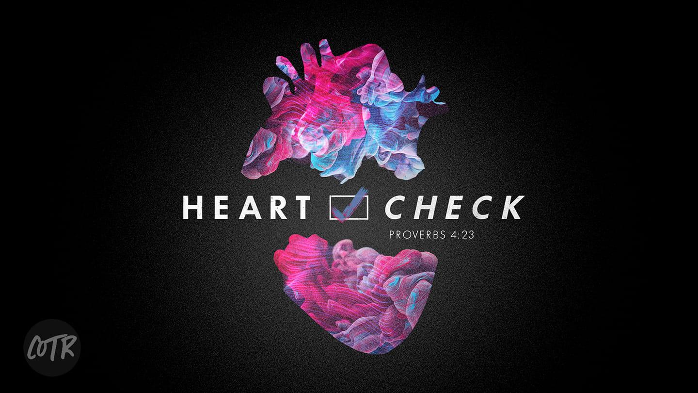 Heart for God’s House (Heart Check)