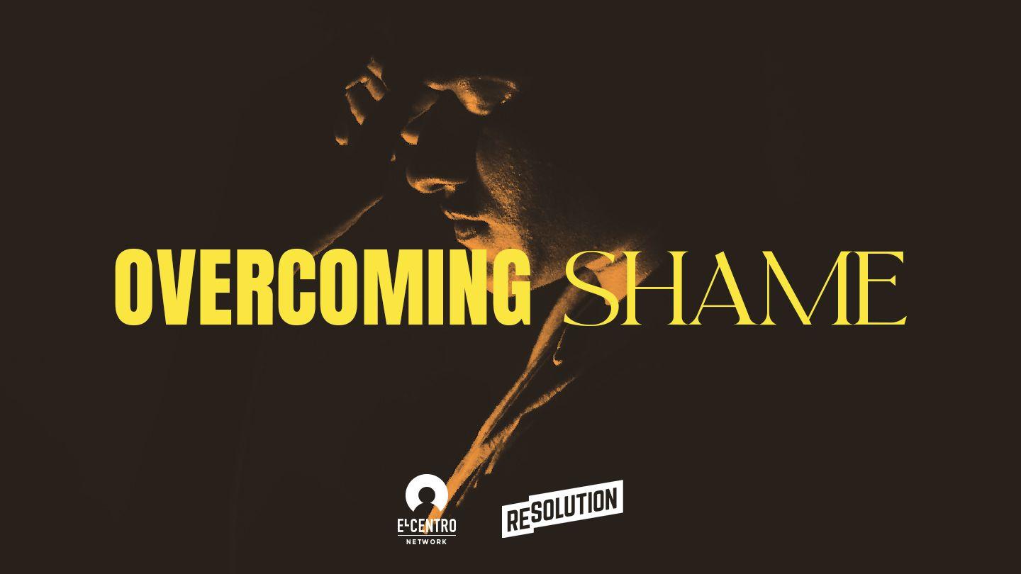 Overcoming Shame
