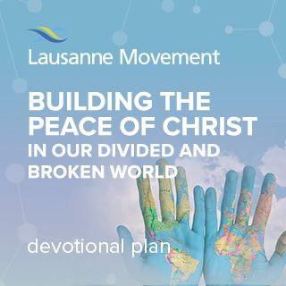 Building the Peace of Christ in Our Divided and Broken World