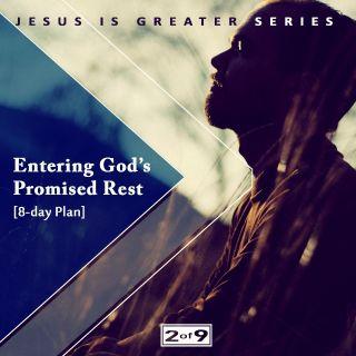In Gottes versprochene Ruhe eintreten - Jesus ist größer Serie #2