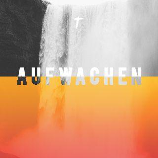 AUFWACHEN
