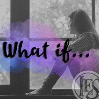 What If