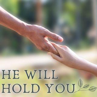He Will Hold You