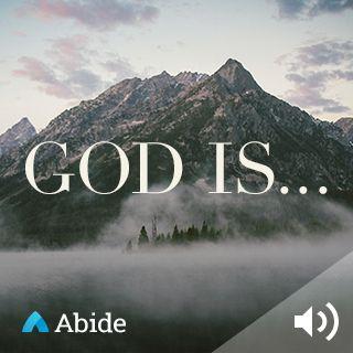 God Is...