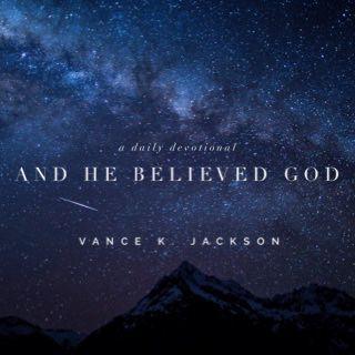 And He Believed God.