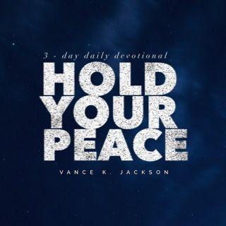 Hold Your Peace