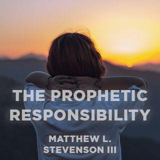 The Prophetic Responsibility