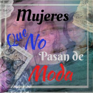 Mujeres Que No pasan de Moda