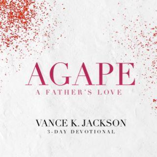 Agape: A Father’s Love