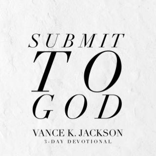 Submit To God