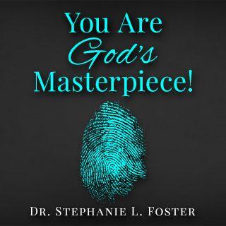 You Are God's Masterpiece!