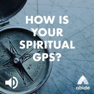 How Is Your Spiritual GPS?
