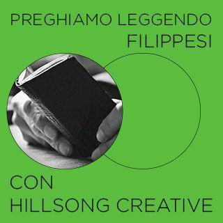 Pregando Attraverso Filippesi con Hillsong Creative