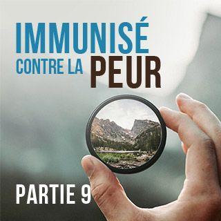 Immunisé contre la peur - Partie 9