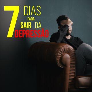 7 Dias Para Sair da Depressão
