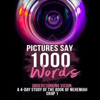 Vision: Pictures Say 1000 Words 