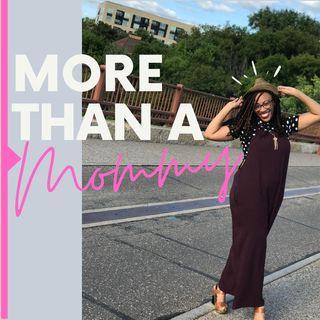More Than a Mommy