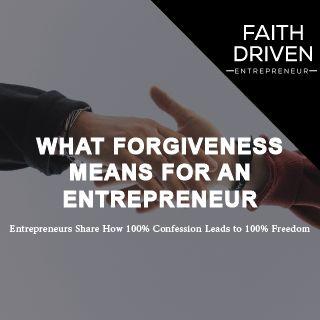 What Forgiveness Means for an Entrepreneur
