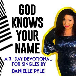 God Knows your name