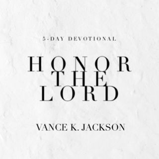 Honor the Lord