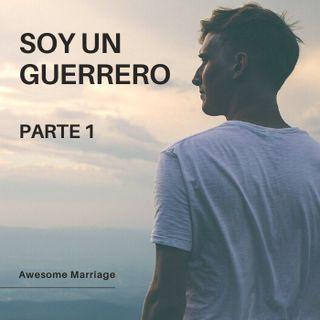 Soy Un Guerrero - Parte 1