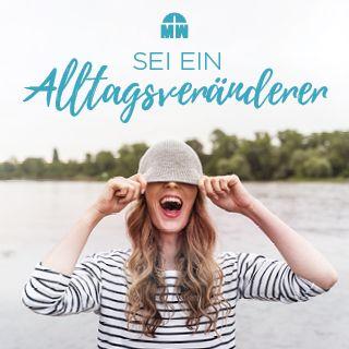 Sei ein Alltagsveränderer
